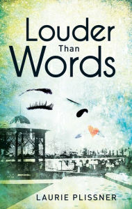 Title: Louder Than Words, Author: Laurie Plissner