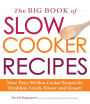 Alternative view 2 of The Big Book of Slow Cooker Recipes: More Than 700 Slow Cooker Recipes for Breakfast, Lunch, Dinner, and Dessert