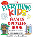 Alternative view 1 of The Everything Kids Games & Puzzles Book: Secret Codes, Twisty Mazes, Hidden Pictures, and Lots More - For Hours of Fun!