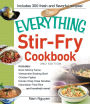 The Everything Stir-Fry Cookbook