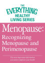 Menopause: Recognizing Menopause and Perimenopause: The most important information you need to improve your health