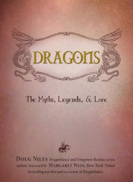 Title: Dragons: The Myths, Legends, and Lore, Author: Doug Niles