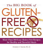 The Big Book of Gluten-Free Recipes: More Than 500 Easy Gluten-Free Recipes for Healthy and Flavorful Meals