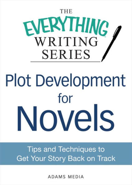 Plot Development for Novels: Tips and Techniques to Get Your Story Back on Track