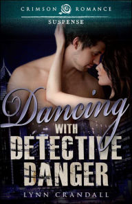 Title: Dancing with Detective Danger, Author: Lynn Crandall