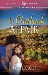 Title: An Outback Affair, Author: Iris Leach