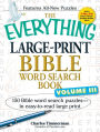 The Everything Large-Print Bible Word Search Book, Volume III: 150 Bible Word Search Puzzles - in Easy-to-Read Large Print