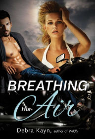 Title: Breathing His Air, Author: Debra Kayn