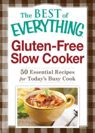 Title: Gluten-Free Slow Cooker: 50 Essential Recipes for Today's Busy Cook, Author: Adams Media Corporation