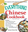 The Everything Chinese Cookbook: 300 Recipes for Fresh, Flavorful Chinese Meals