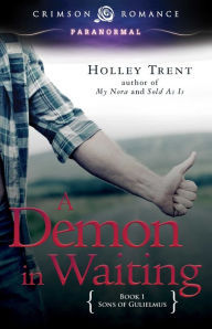 Title: A Demon in Waiting, Author: Holley Trent