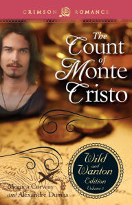 Title: The Count Of Monte Cristo: The Wild And Wanton Edition Volume 3, Author: Monica Corwin