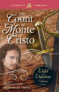 Title: The Count Of Monte Cristo: The Wild And Wanton Edition Volume 5, Author: Monica Corwin