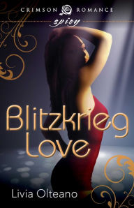 Title: Blitzkrieg Love, Author: Livia Olteano