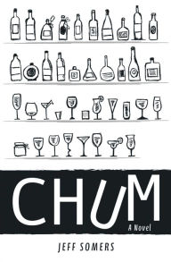 Title: Chum: A Novel, Author: Jeff Somers