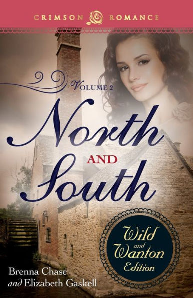 North And South: The Wild Wanton Edition Volume