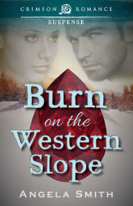 Title: Burn on the Western Slope, Author: Angela Smith