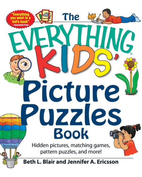 The Everything Kids' Picture Puzzles Book: Hidden Pictures, Matching Games, Pattern Puzzles, and More!