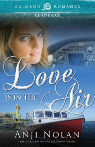 Title: Love Is in the Air, Author: Anji Nolan