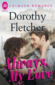 Title: Always, My Love, Author: Dorothy Fletcher