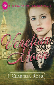 Title: Venetian Moon, Author: Clarissa Ross