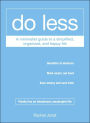 Do Less: A Minimalist Guide to a Simplified, Organized, and Happy Life
