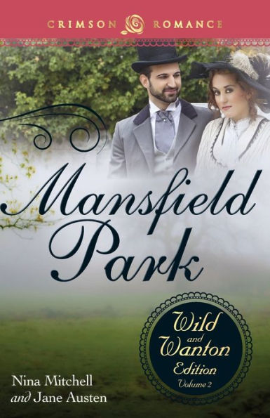 Mansfield Park: The Wild and Wanton Edition, Volume 2