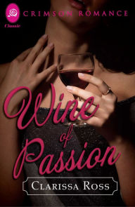 Title: Wine of Passion, Author: Clarissa Ross