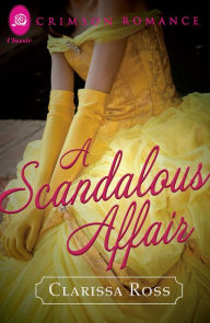 Title: A Scandalous Affair, Author: Clarissa Ross