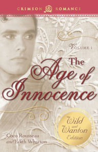 Title: Age Of Innocence: The Wild And Wanton Edition Volume 1, Author: Coco Rousseau