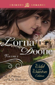 Title: Lorna Doone: The Wild And Wanton Edition Volume 3, Author: M.J. Porteus