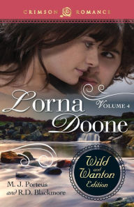 Title: Lorna Doone: The Wild And Wanton Edition Volume 4, Author: M.J. Porteus