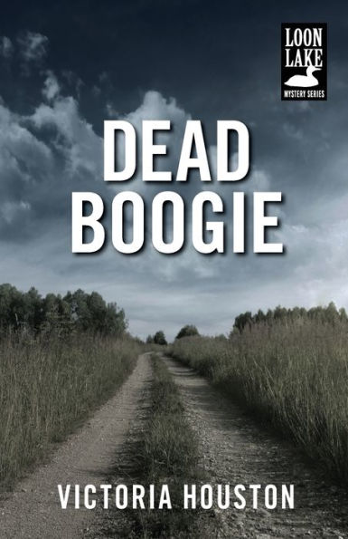 Dead Boogie (Loon Lake Fishing Mystery Series #7)