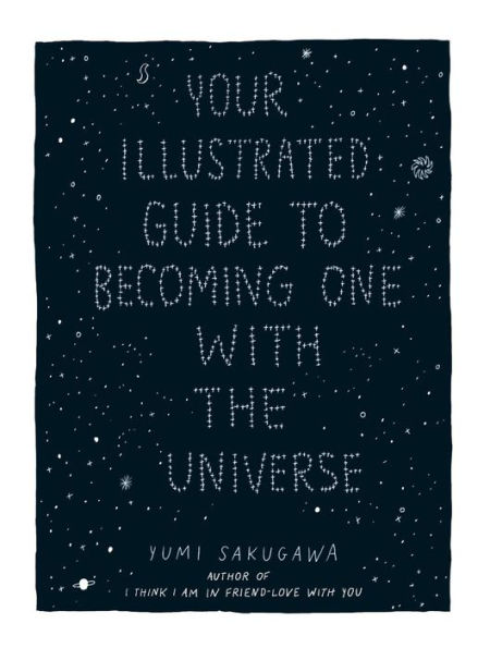 Your Illustrated Guide To Becoming One With The Universe