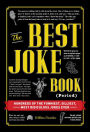 The Best Joke Book (Period): Hundreds of the Funniest, Silliest, Most Ridiculous Jokes Ever