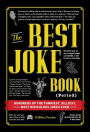 The Best Joke Book: Hundreds of the Funniest, Silliest, Most Ridiculous Jokes Ever