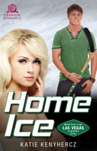 Title: Home Ice, Author: Katie Kenyhercz