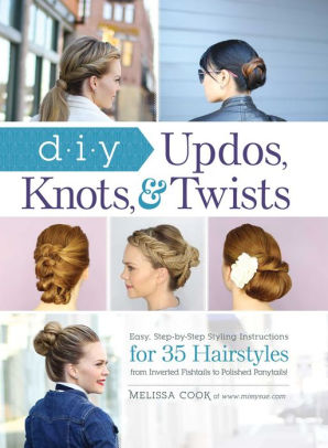 Diy Updos Knots And Twists Easy Step By Step Styling