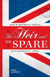 Title: The Heir and the Spare, Author: Emily Albright