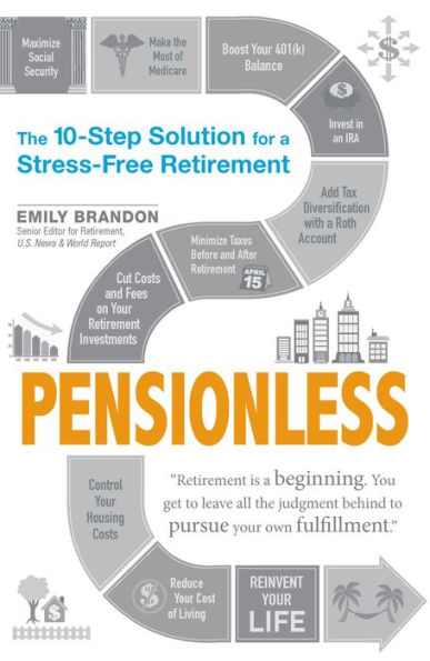 Pensionless: The 10-Step Solution for a Stress-Free Retirement