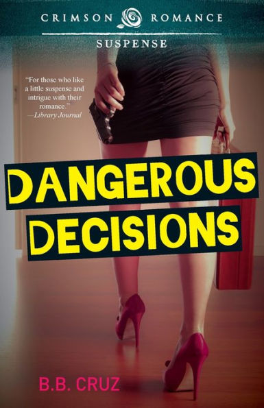 Dangerous Decisions