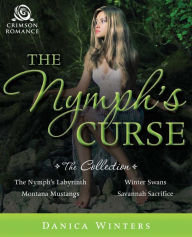 Title: The Nymph's Curse: The Collection, Author: Danica Winters