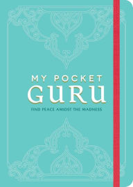 Title: My Pocket Guru: Find Peace Amidst the Madness, Author: Adams Media Corporation