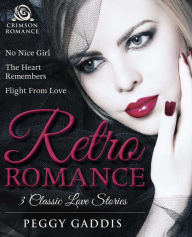 Title: Retro Romance: 3 Classic Love Stories, Author: Peggy Gaddis