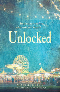 Title: Unlocked, Author: Margo Kelly