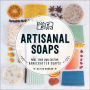 DIY Artisanal Soaps: Make Your Own Custom, Handcrafted Soaps!