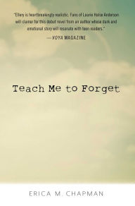 Title: Teach Me to Forget, Author: Erica M. Chapman