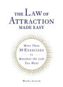 The Law of Attraction Made Easy: More Than 50 Exercises to Manifest the Life You Want