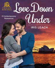 Title: Love Down Under: 3 Contemporary Romances, Author: Iris Leach