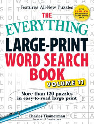 Title: The Everything Large-Print Word Search Book, Volume 11: More Than 120 Puzzles in Easy-To-Read Large Print, Author: Charles Timmerman